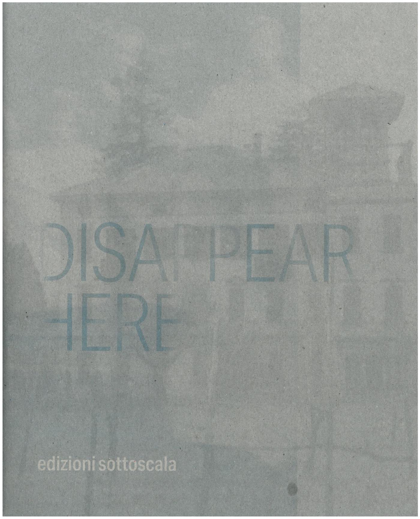 Disappear Here
